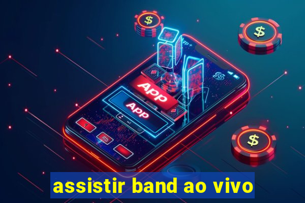assistir band ao vivo